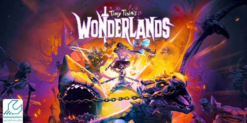 Tiny Tina’s Wonderlands بازی 2022